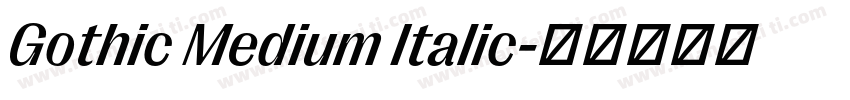 Gothic Medium Italic字体转换